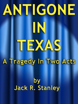 cover image of Antigone In Texas
